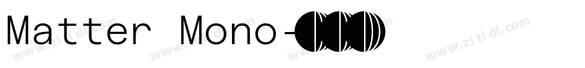 Matter Mono字体转换